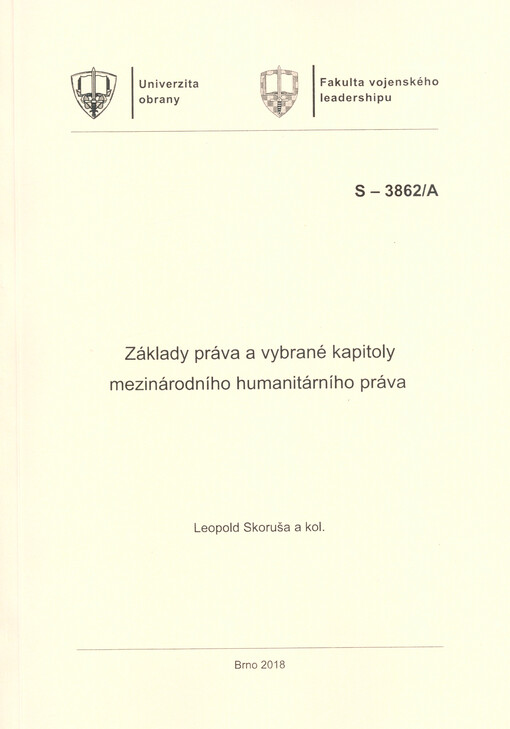 Základy práva a vybrané kapitoly mezinárodního humanitárního práva : studijní text