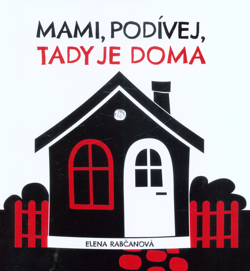 Mami, podívej, tady jsme doma!