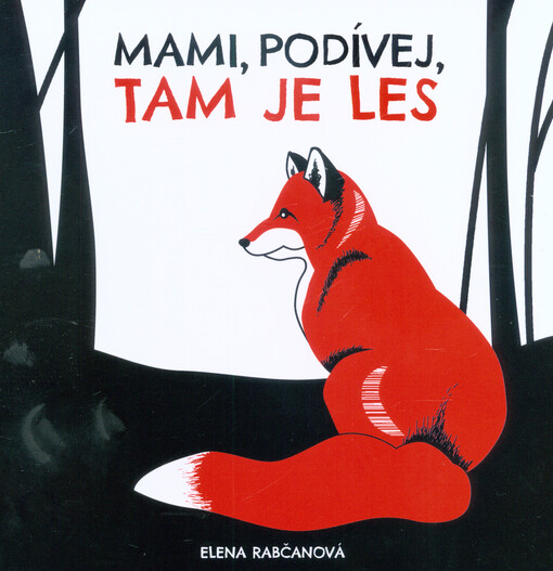 Mami, podívej, tam je les!