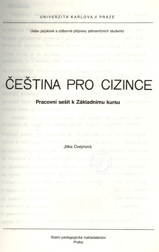 Čeština pro cizince : pracovní sešit k Zákl. kursu : určeno pro posl. stud. středisek Ústavu jaz. a odb. přípravy