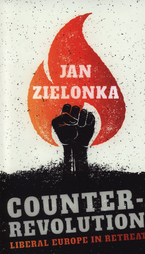 Counter-revolution : liberal Europe in retreat