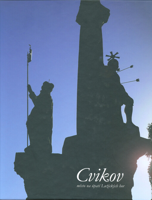 Cvikov : město na úpatí Lužických hor