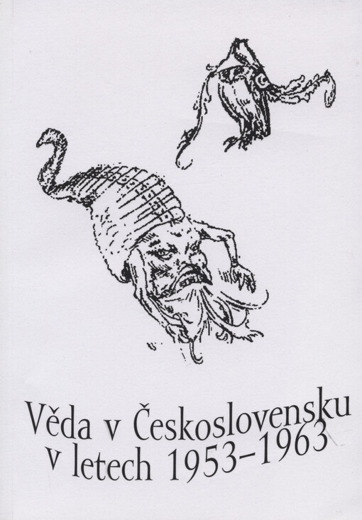 Věda v Československu v letech 1953-1963 : sborník z konference (Praha, 23.-24. listopadu 1999)