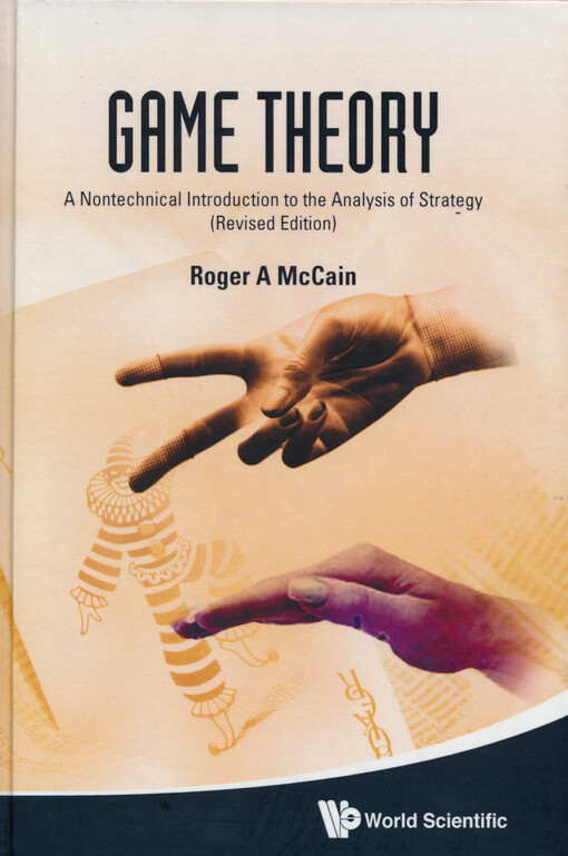 Game theory : a nontechnical introduction to the analysis of strategy