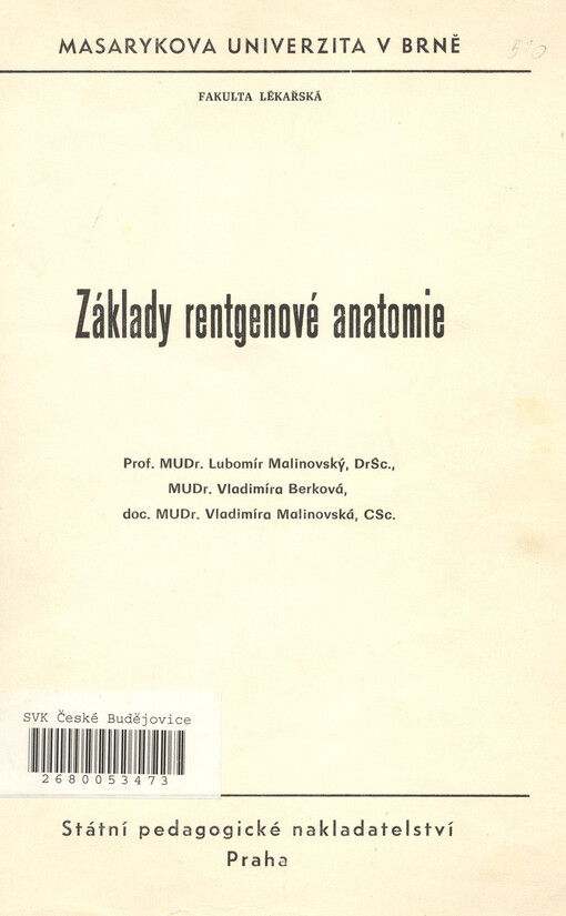 Základy rentgenové anatomie: Určeno pro posl. fak. lékařské