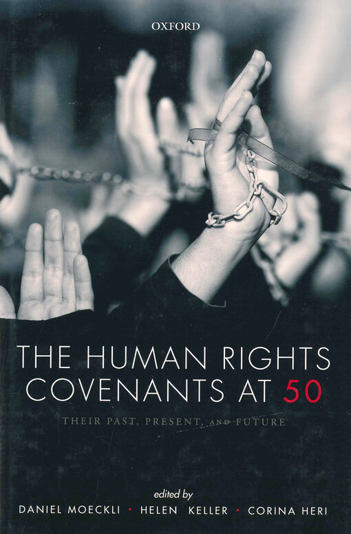 The human rights covenants at 50 : their past, present, and future