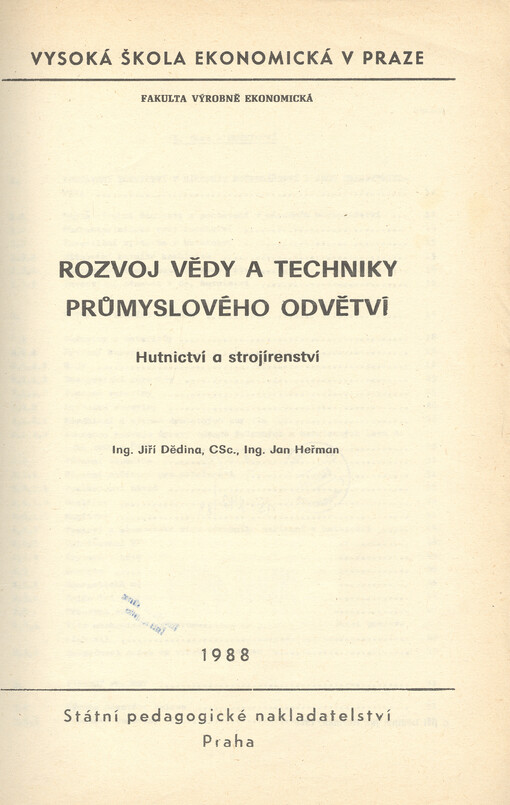 Rozvoj vědy a techniky průmyslového odvětví :hutnictví a strojírenství : určeno pro posl. fak. výrobně ekon.