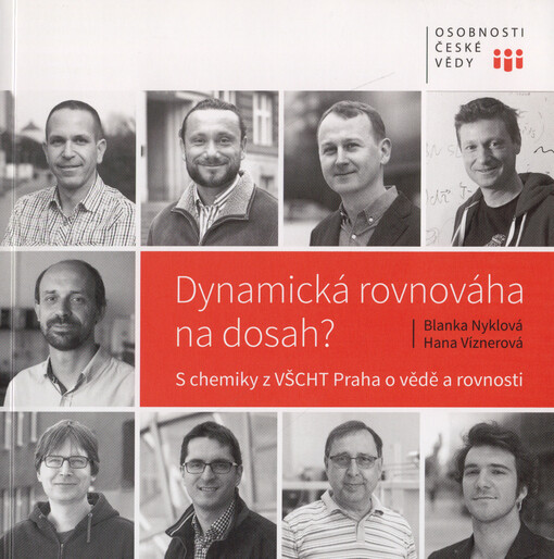 Dynamická rovnováha na dosah? : s chemiky z VŠCHT Praha o vědě a rovnosti