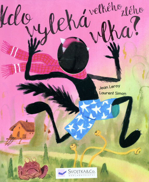 Kdo vyleká velkého zlého vlka?