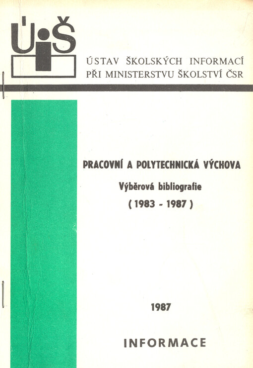Pracovní a polytechnická výchova :výběrová bibliogr. (1983-1987)