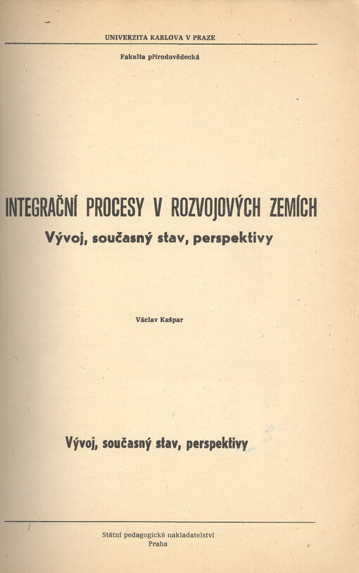 Integrační procesy v rozvojových zemích :vývoj, současný stav, perspektivy : určeno pro posl. fak. přírodověd.
