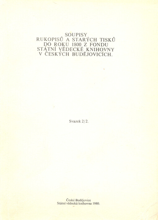 Rukopisy kláštera ve Vyšším Brodě :dodatek = Codices manuscripti bibliothecae monasterii i Alto Vado : supplementum.[Sv. 2]