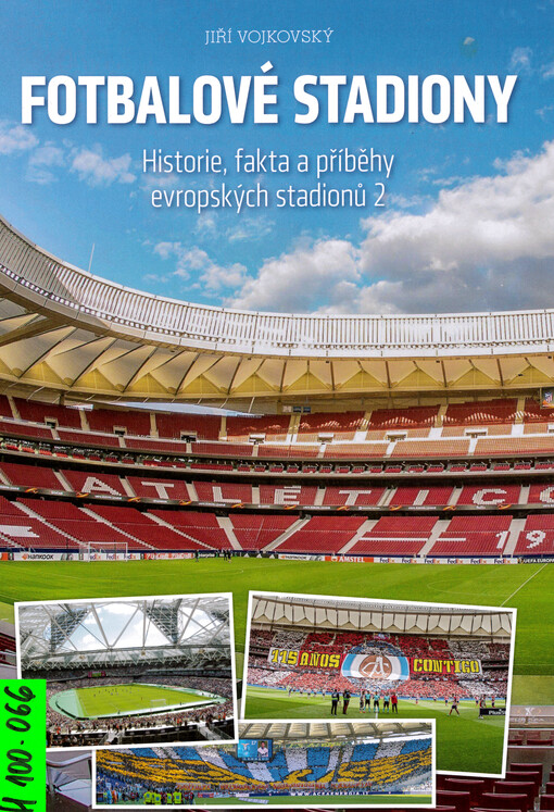 Fotbalové stadiony : historie, fakta a příběhy evropských stadionů 2