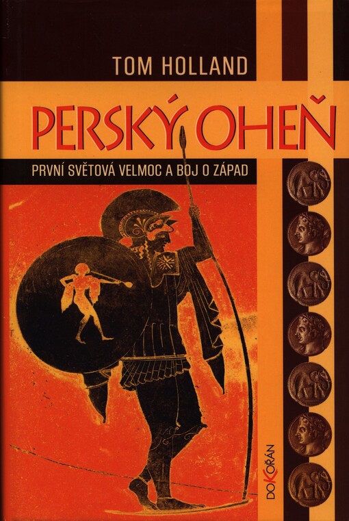 Perský oheň : první světová velmoc a boj o Západ