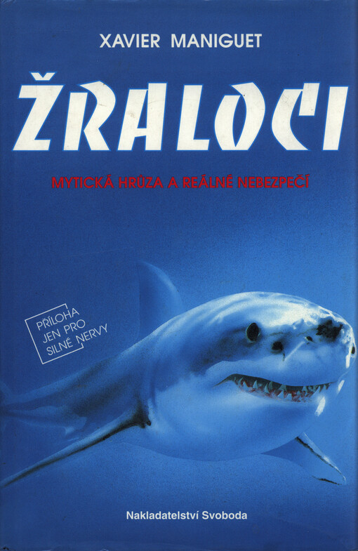 Žraloci: mytická hrůza a reálné nebezpečí