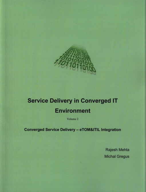 Service delivery in converged IT environment. Volume 2, Converged service delivery - eTOM&ITIL integration