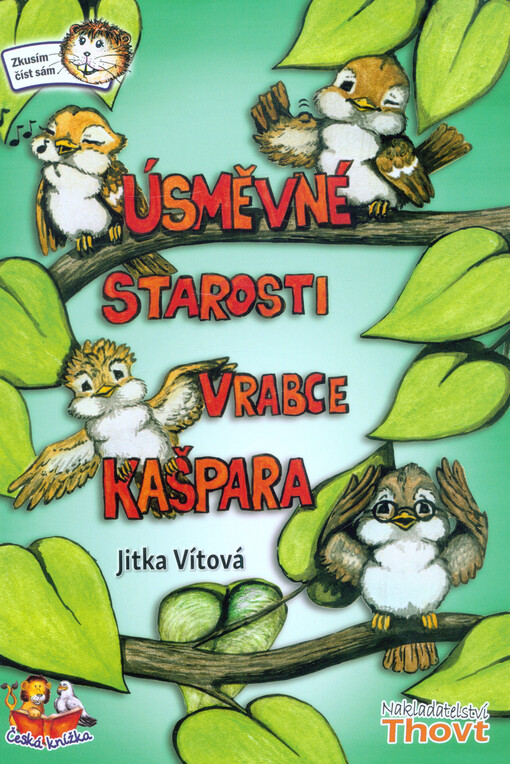 Úsměvné starosti vrabce Kašpara