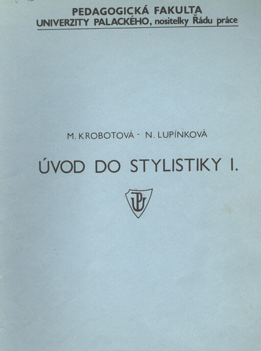 Úvod do stylistiky : Určeno pro posl. učit. oboru na ZŠ a odbor. češtiny. Díl 1, 2
