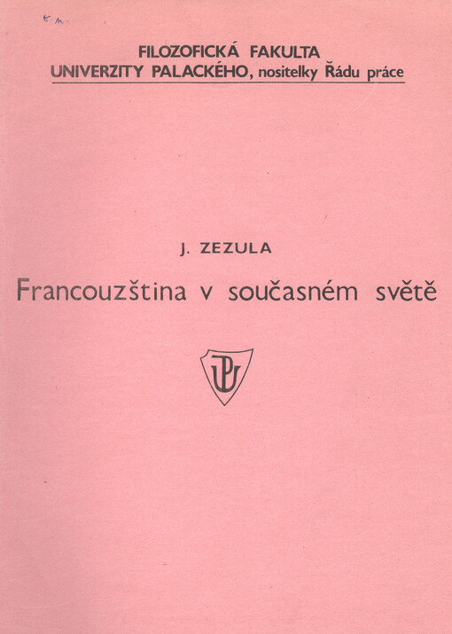 Francouzština v současném světě :Určeno pro posl. romanistiky na filozof. fak.