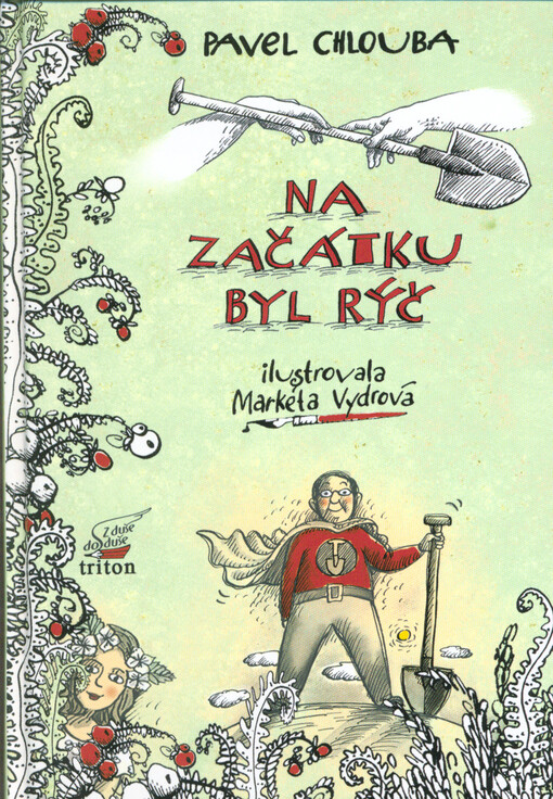 Na začátku byl rýč