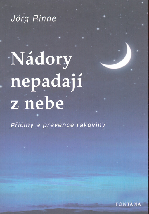 Nádory nepadají z nebe