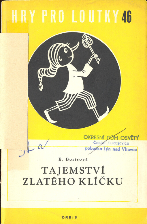 Tajemství zlatého klíčku : Loutková hra o 3 dějstvích