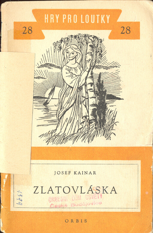 Zlatovláska :hra pro loutky večtyřech obrazech na námět české lidové pohádky