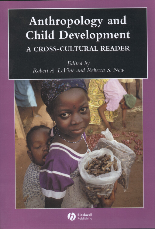 Anthropology and child development : a cross-cultural reader