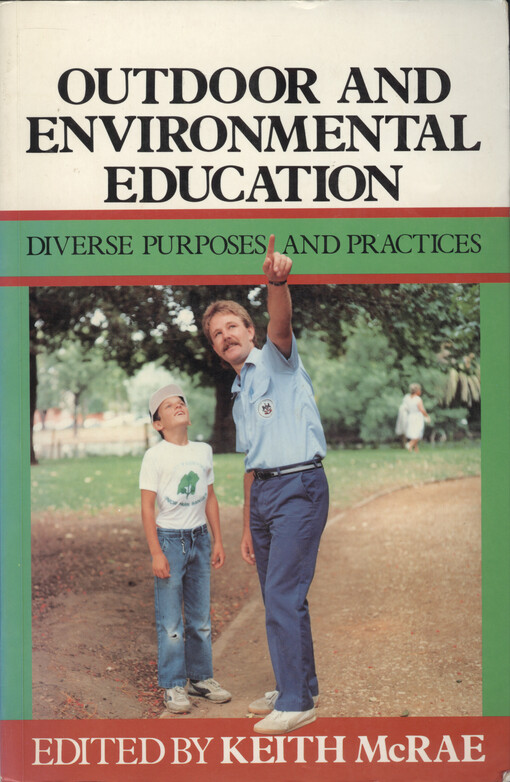 Outdoor and environmental education : diverse purposes and practices