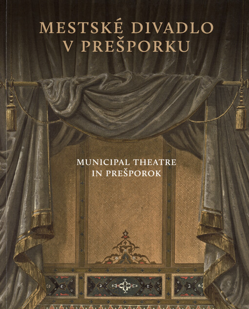 Mestské divadlo v Prešporku = Municipal theatre in Prešporok
