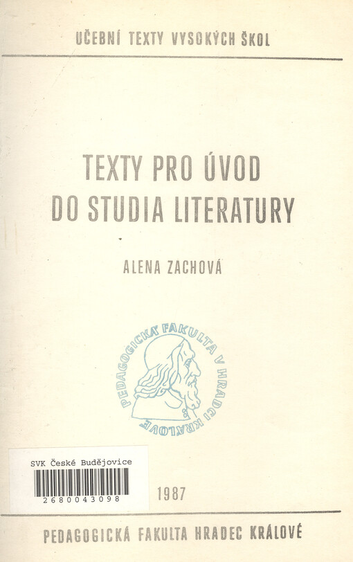 Antologie textů k úvodu do studia literatury :Určeno pro posl. pedagog. fakult