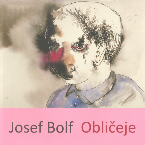 Josef Bolf: obličeje