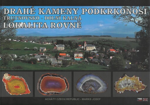 Drahé kameny Podkrkonoší. II, Trutnovsko - Dolní Kalná : lokalita Rovně