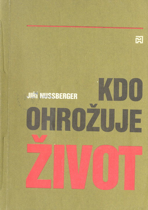 Kdo ohrožuje život