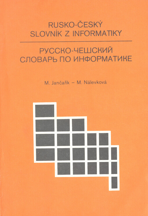 Rusko-český slovník z informatiky =Russko-češskij slovar' po informatike