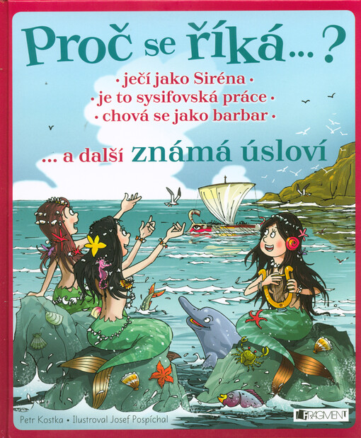 Proč se říká… ? Ječí jako Siréna… a další známá úsloví