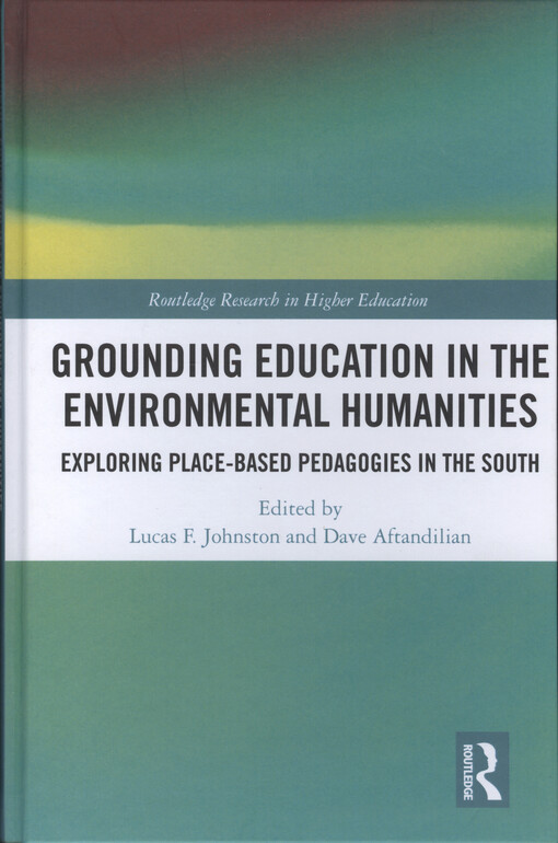 Grounding education in the environmental humanities : exploring place-based pedagogies in the south