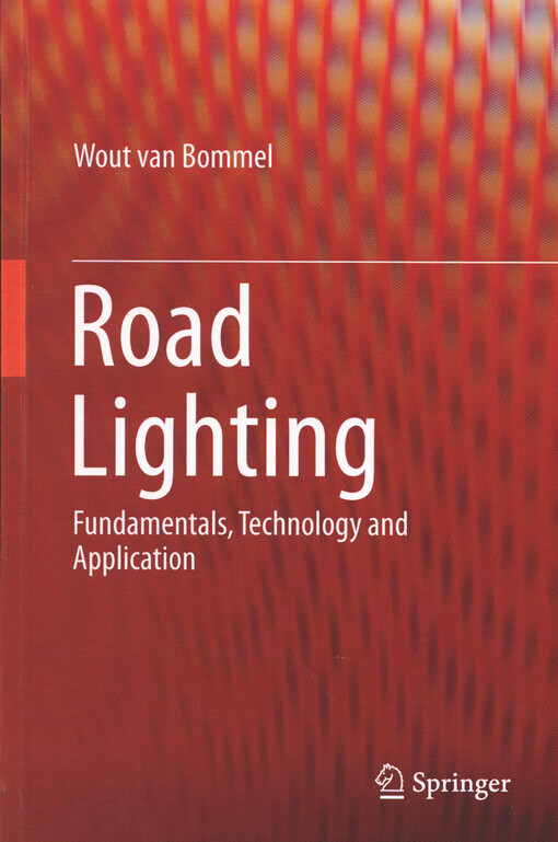 Road lighting : fundamentals, technology and application
