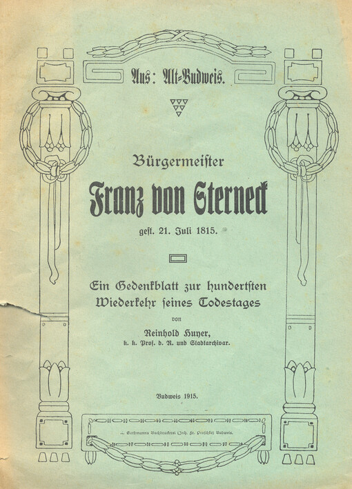 Bürgermeister Franz von Sterneck gest. 21. Juli 1815 : ein Gedenkblatt zur hundertsten Wiederkehr seines Todestages