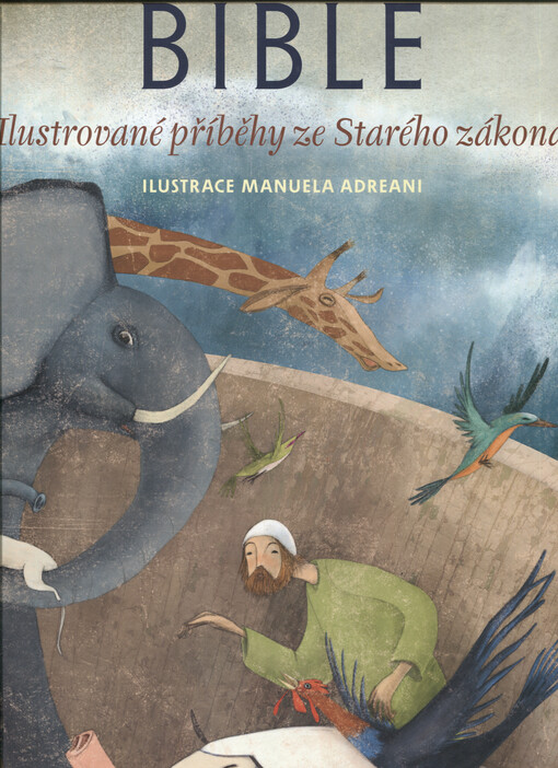 Bible - Ilustrované příběhy ze Starého zákona