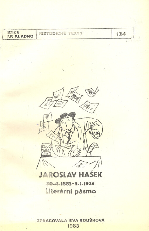 Jaroslav Hašek 30.4.1883-3.1.1923 :lit. pásmo k 100. výročí jeho narození