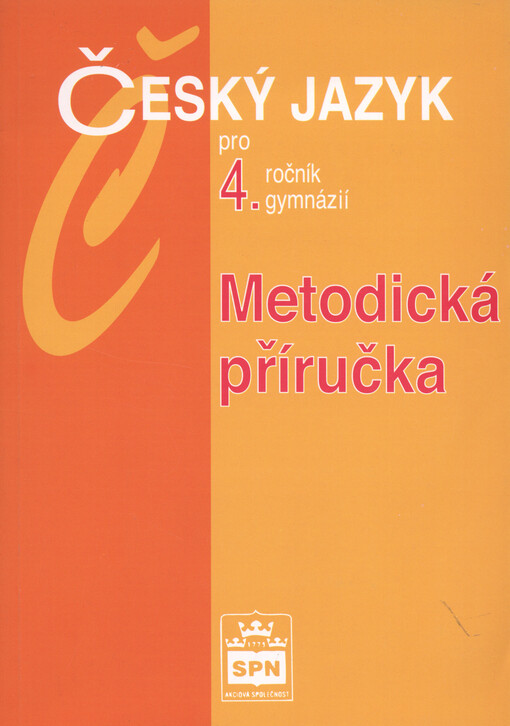 Metodická příručka k učebnici Český jazyk pro 4. ročník gymnázií