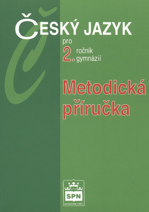 Český jazyk pro 2.ročník gymnázií - Metodická příručka