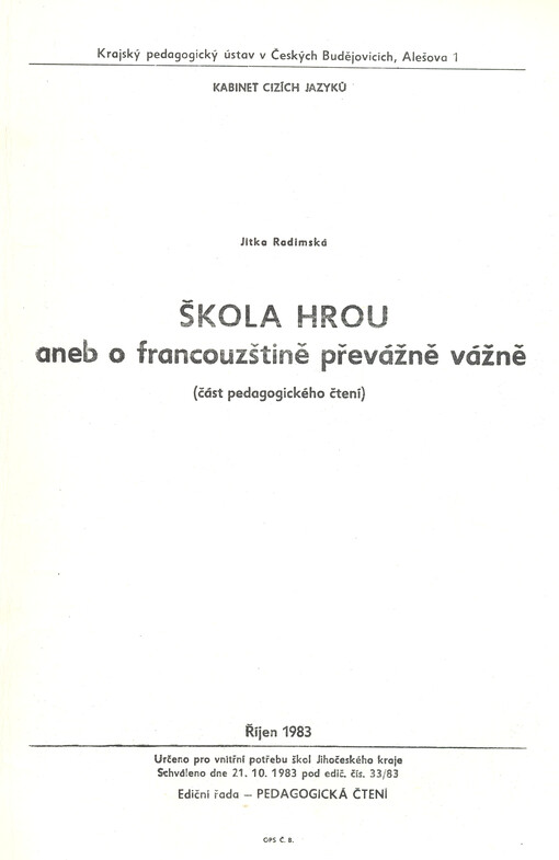 Škola hrou, aneb, O francouzštině převážně vážně : část pedagogického čtení