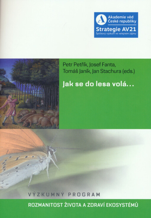 Jak se do lesa volá: výzkumný program Rozmanitost života a zdraví ekosystémů