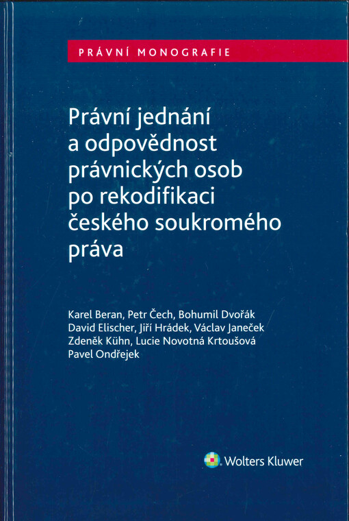 Právní jednání a odpovědnost právnických osob po rekodifikaci českého soukromého práva