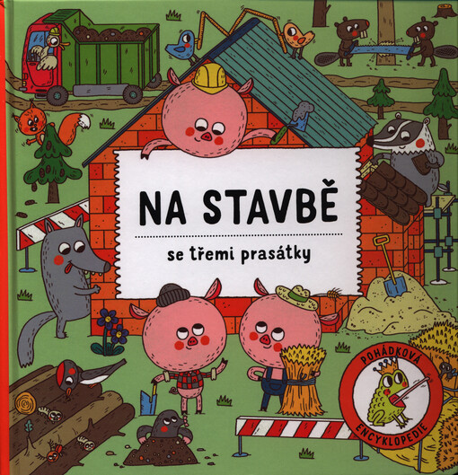 Na stavbě se třemi prasátky