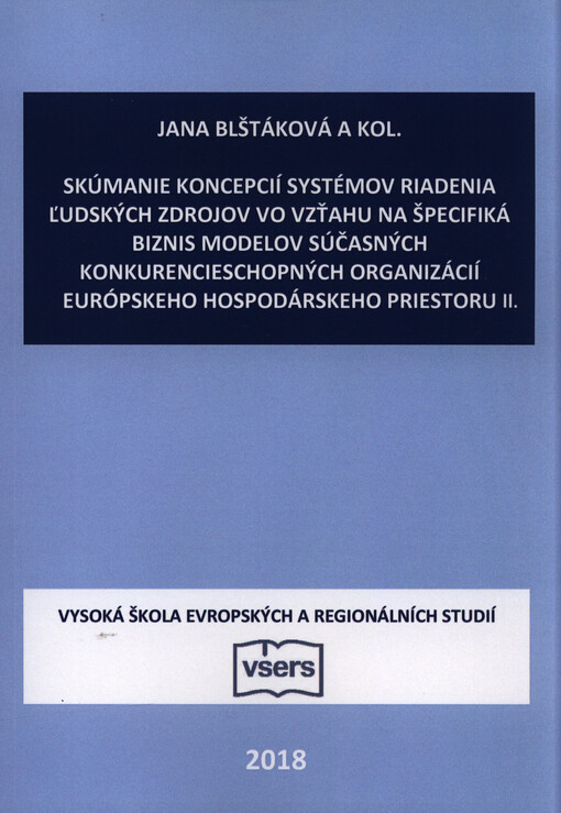 Skúmanie koncepcií systémov riadenia ľudských zdrojov vo vzťahu na špecifiká biznis modelov súčasných konkurencieschopných organizácií európskeho hospodárskeho priestoru II.
