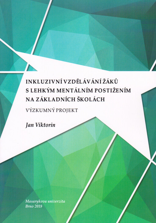 Inkluzivní vzdělávání žáků s lehkým mentálním postižením na základních školách : výzkumný projekt