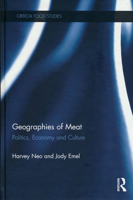 Geographies of meat : politics, economy and culture